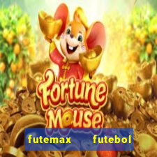 futemax   futebol ao vivo